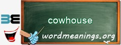 WordMeaning blackboard for cowhouse